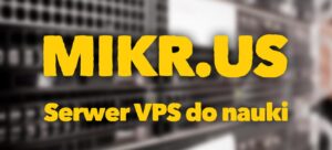 mikr.us - serwer VPS do nauki